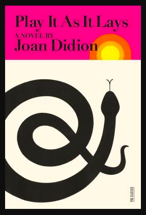 Joan Didion - Play It As It Lays 