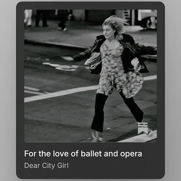 For the love of ballet and opera / Dear City Girl 