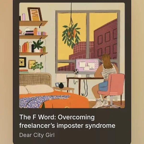 The F Word: Overcoming Freelancer's Imposter Syndrome / Dear City Girl