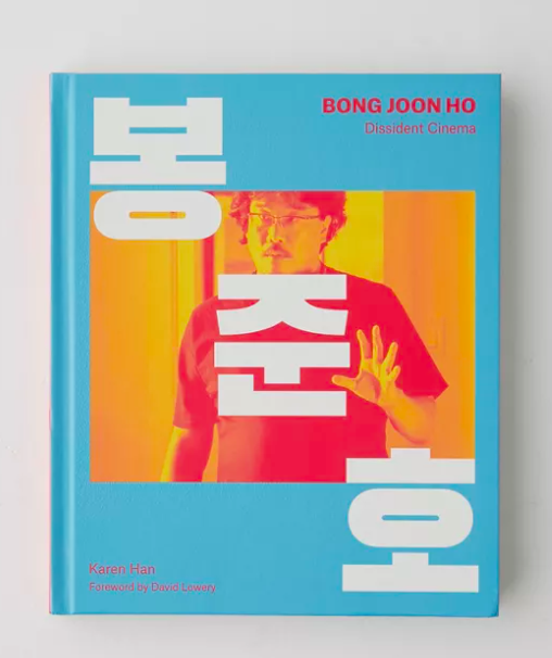 Bong Joon Ho: Dissident Cinema by Karen Han