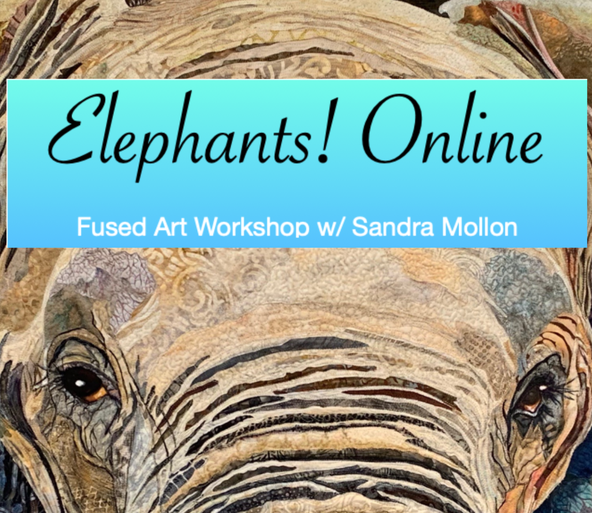 wol Brullen Medewerker Elephants! Online - Raw Edge Online Class — Sandra Mollon Quilts