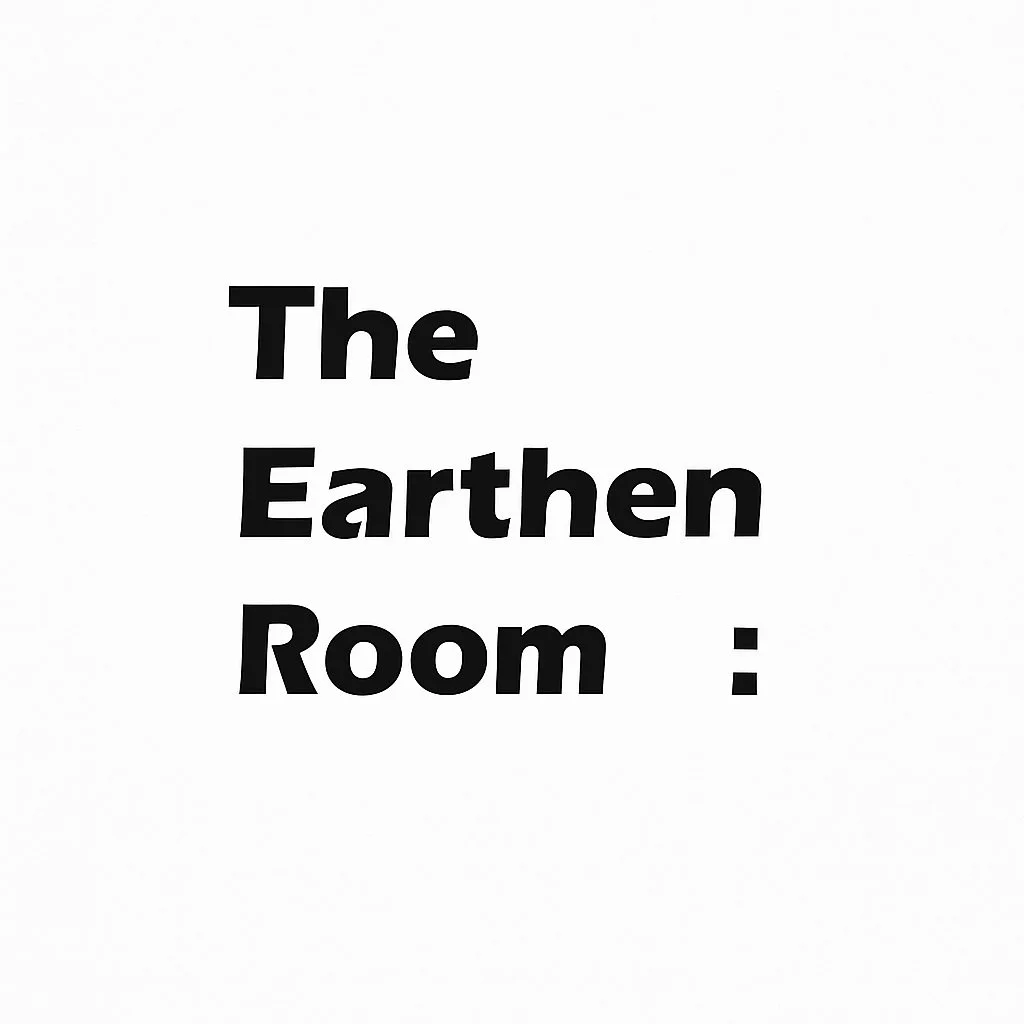 The Earthen Room