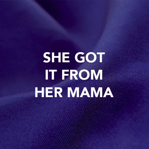 she got it from her mama.jpg