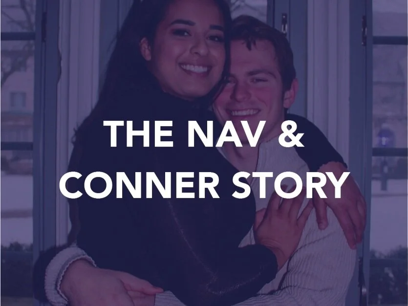 The Nav & Conner Story