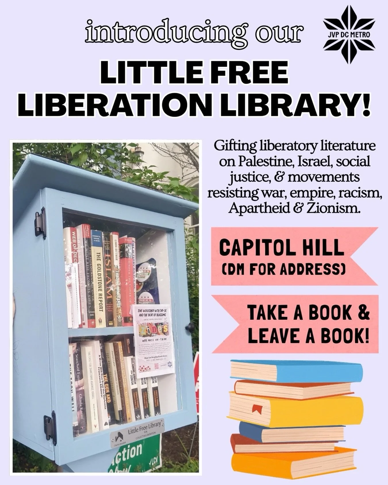 We are proud and excited to formally introduce our Little Free Liberation Library, gifting liberatory literature on Palestine, Israel, social justice, &amp; movements resisting war, empire, racism, apartheid &amp; Zionism! 

Located in Capitol Hill, 