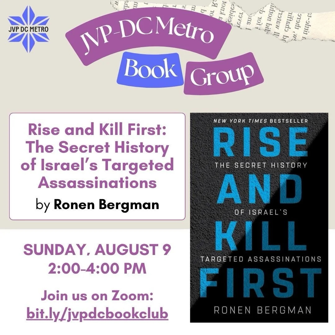 Join us Sunday, August 9 to discuss the first third (through chapter 14) of this month&rsquo;s pick for our book club: &ldquo;Rise and Kill First: The Secret History of Israel&rsquo;s Targeted Assassinations.&rdquo; This 2018 book by journalist and m