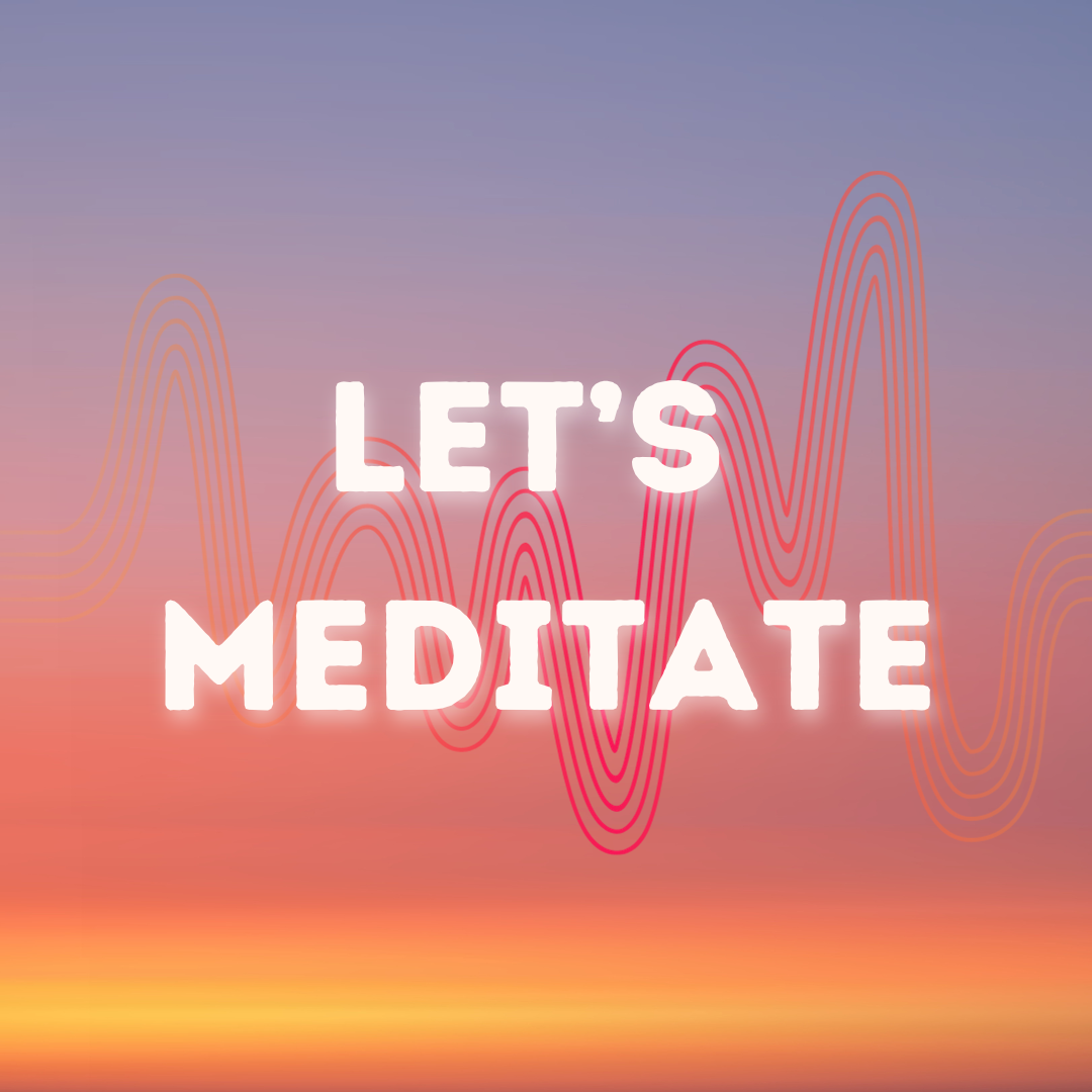Let's Meditate 6/9