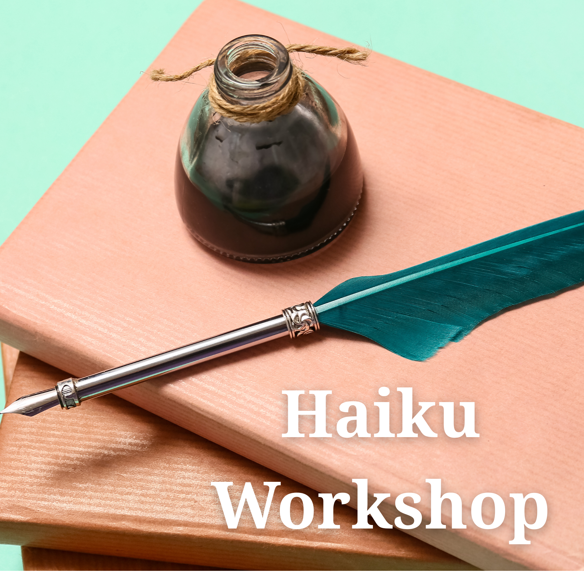 Haiku Workshop 4/4