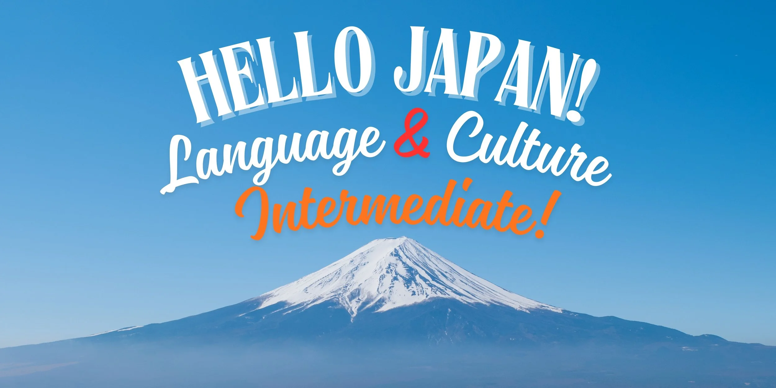 Japanlanguage Cuture Hello Japan! Intermediate — Japanese Friendship Garden