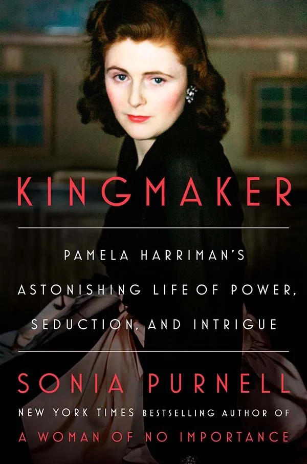  “Sonia Purnell’s  Kingmaker  is the first major biography of [Pamela Churchill] Harriman to appear since 1997 and its publication coincides with the twilight years of the Democratic politicians she knew in Washington in the 1990s. It is a good time 
