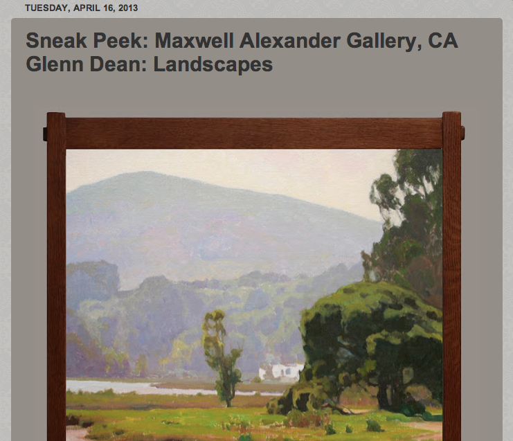 Now on view at the Maxwell Alexander Gallery in California is Landscapes of the American West , a showcase of paintings by artist Glenn Dean (b. 1976). Dean, a native Californian, is primarily a self-taught painter who, at an early age, used his emulation of the California Impressionists to inform and guide his personal development as an artist. His paintings, which he creates on location throughout the southwest (his larger paintings are completed in the studio from sketches made en plein air ), have already earned this young man much recognition, including both the Grand Prize and the Artists Choice awards at the inaugural Tucson/Sonoran Desert Museum Plein Air Invitational. For Dean, painting the landscape is spiritual; he believes Nature is a divine gift, and it should be the goal of every landscape painter to use their talent to honor The Creator through their work. Glenn Dean: Landscapes of the American West features 37 works (34 paintings, and 3 charcoal drawings), displayed in custom-made Arts & Crafts style frames. The show has been well-received, and sales have been strong. It will remain on view until May 4th. The Maxwell Alexander Gallery is located at 6144 Washington Boulevard, in Culver City, California. For more information on the show, and to see all of the paintings in the show, please visit the gallery’s website , or contact the sales manager, Beau Alexander, at 310.839.9242.