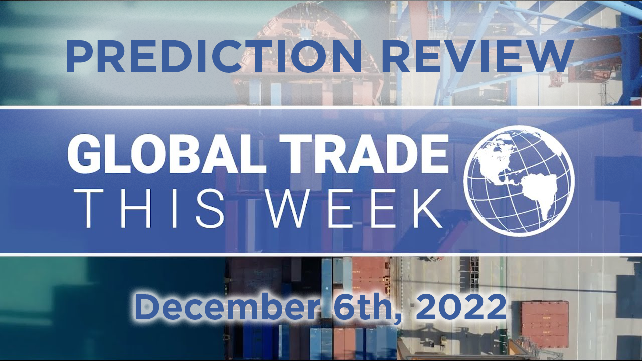 Global Trade This Week – December 6th, 2022