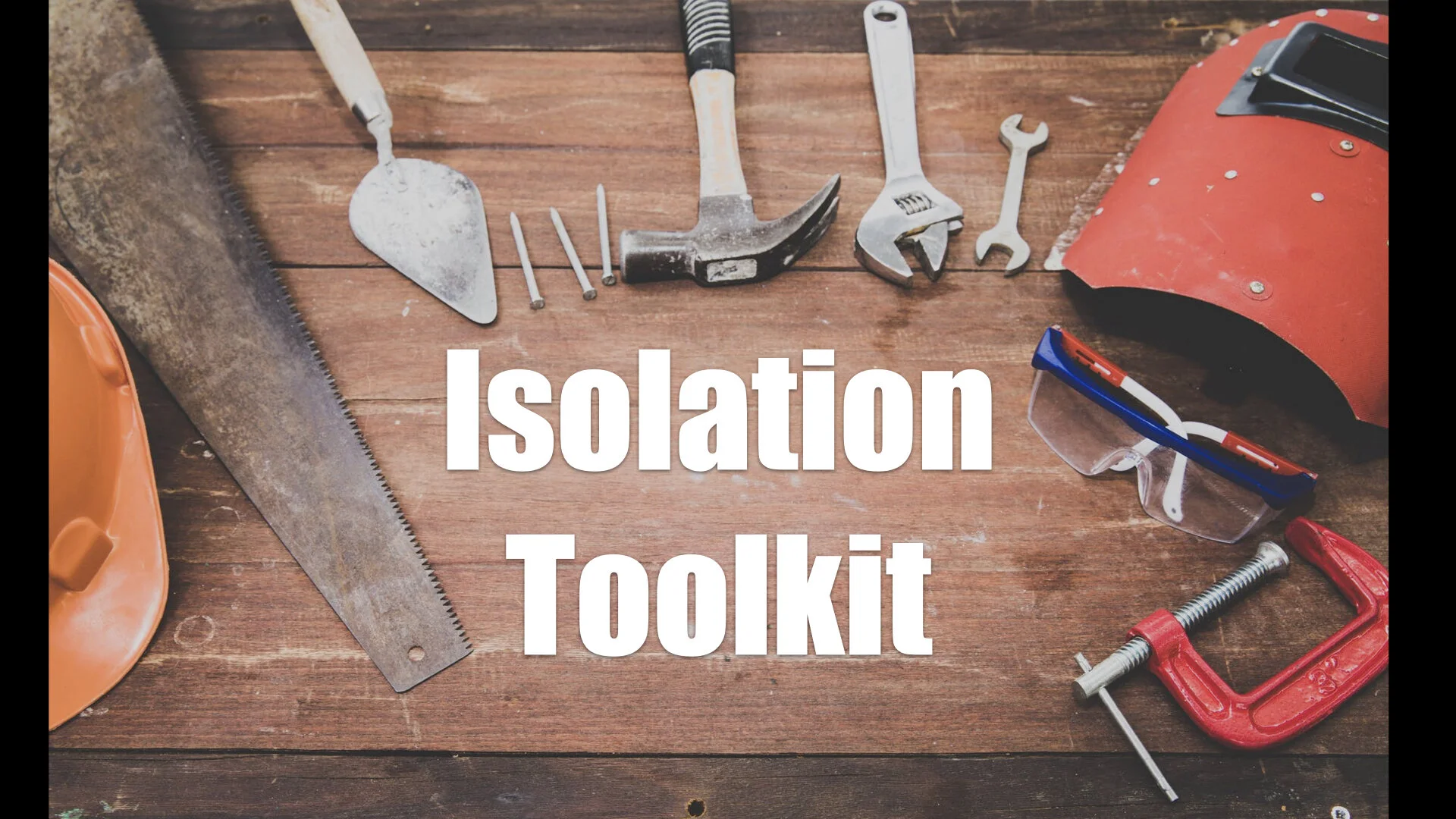 Isolation Toolkit