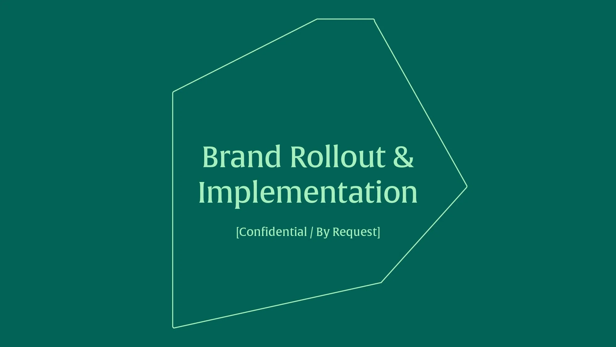Brand Rollout &amp; Implementation