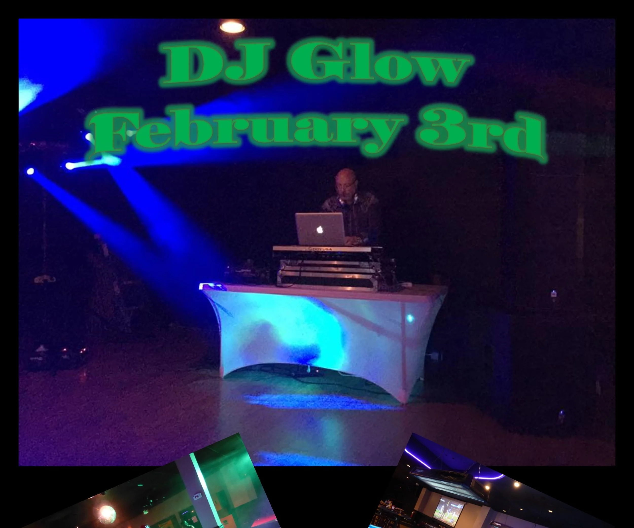 DJ Glow February 3rd @ 9pm