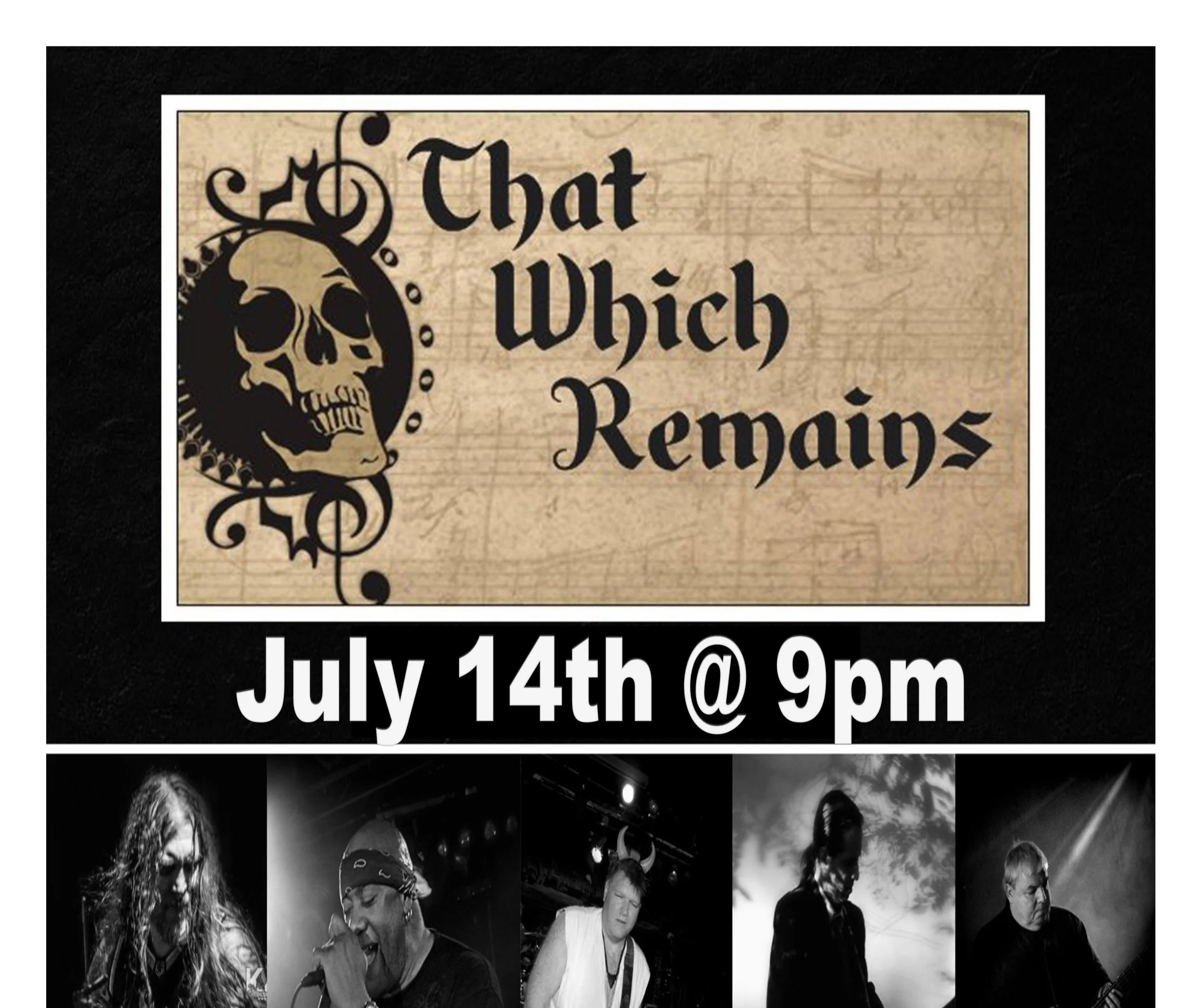 That Which Remains July 14th @ 9pm