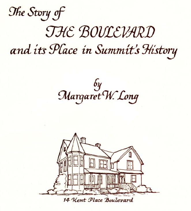 Author Margaret W. Long converted a 1985 slide show into this illustrated 24 page brochure, complete with maps, drawings and photographs, both current and historic. Beginning with the 1838 move to Summit by Chancellor James Kent of the N.Y. Chancery Court, the pamphlet provides the detailed history of what is now called Kent Place Boulevard. Not only does the booklet offer biographical and architectural details about the Boulevard, it provides a glimpse into life in Summit in days past.