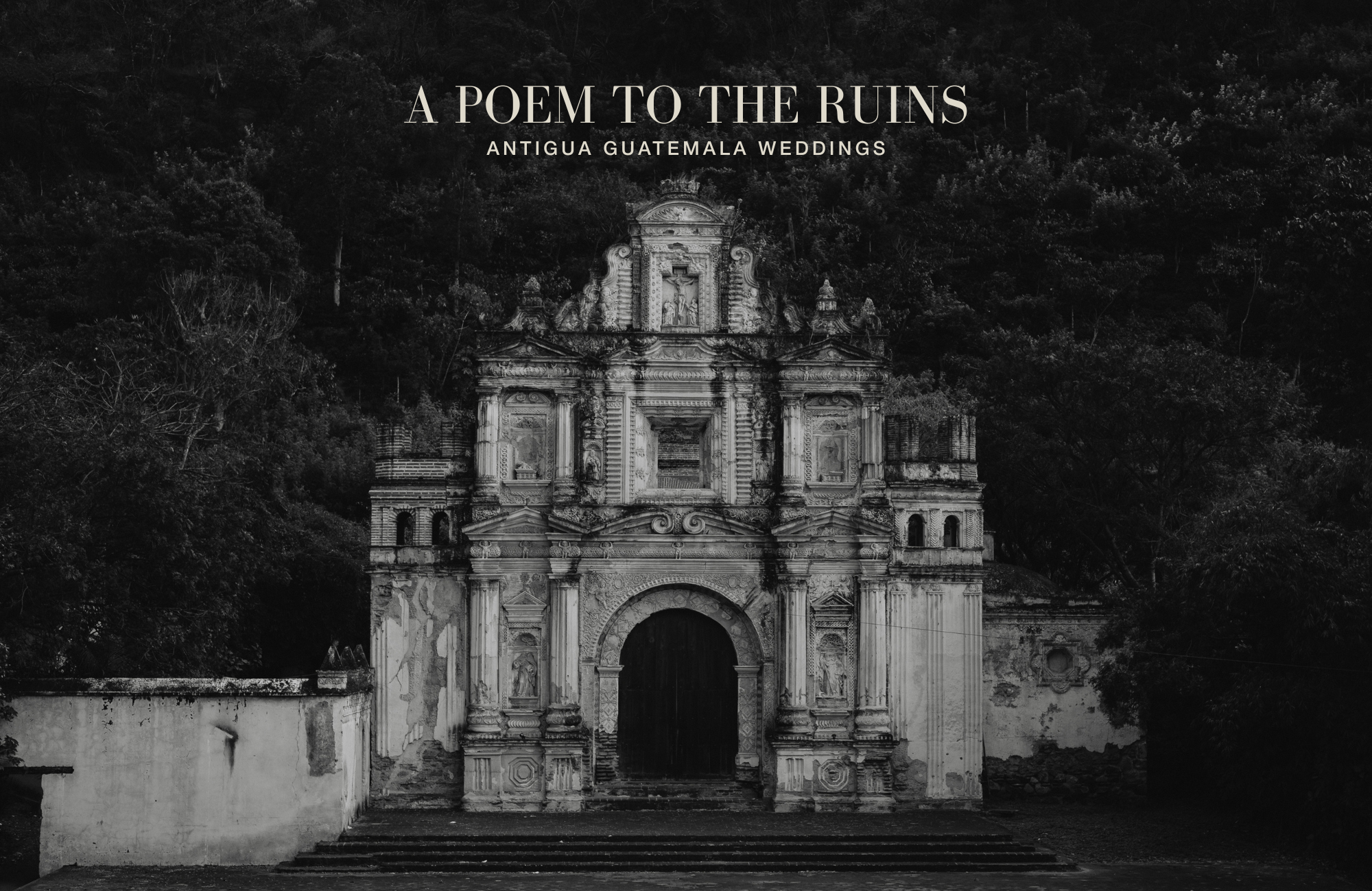 A Poem to the Ruins of Antigua Guatemala