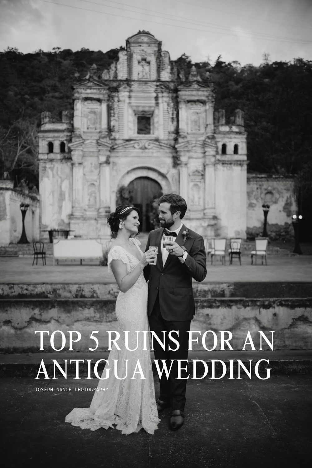 Antigua Ruins | Where to Say “I Do” in Antigua Guatemala