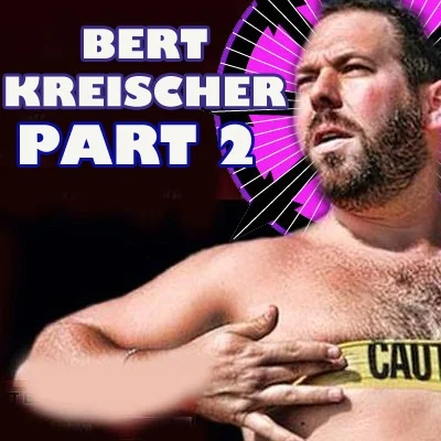 Bert Kreischer “Live From The Man Cave”