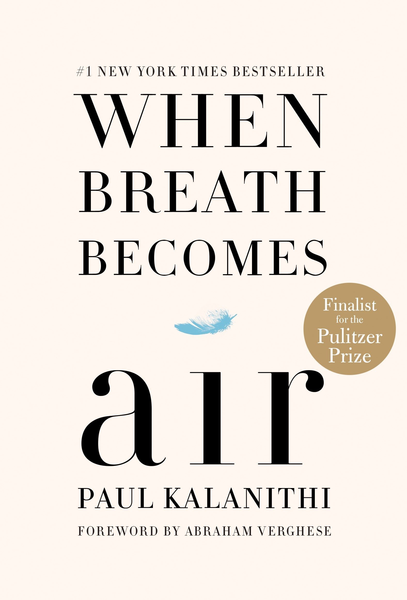 When Breath Becomes Air, by Paul Kalanithi