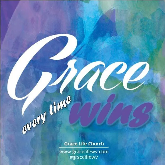 Grace Wins Every Time