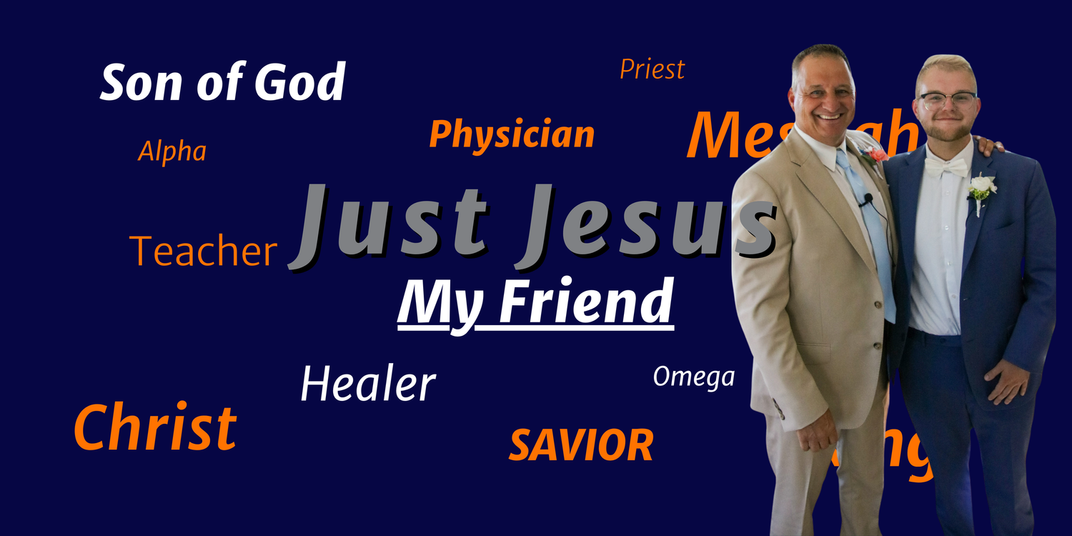 Just Jesus: My Friend