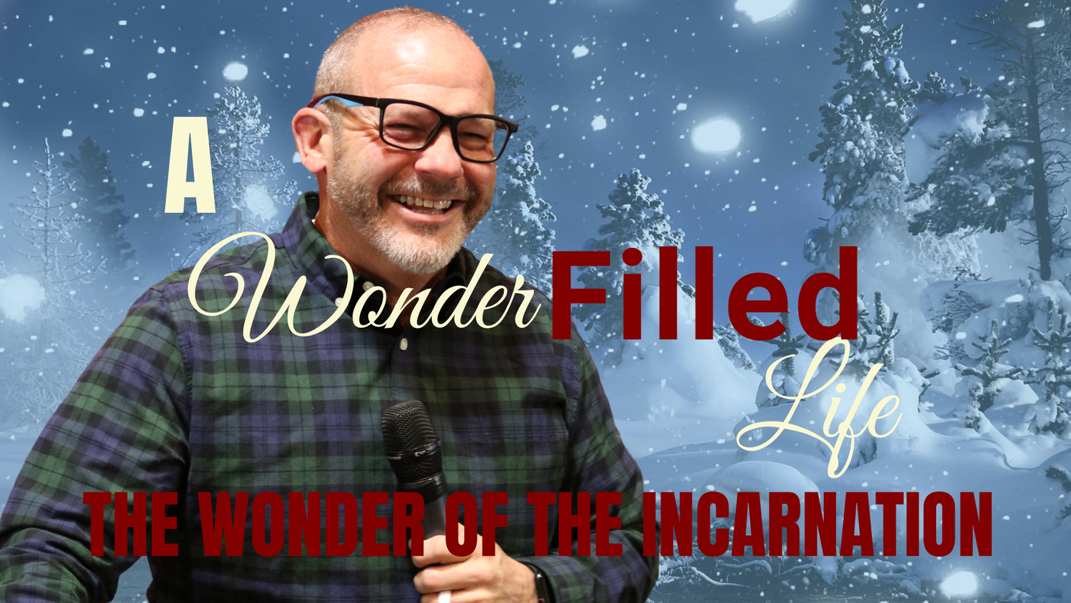 A Wonder Filled Life: The Wonder Of The Incarnation episode artwork