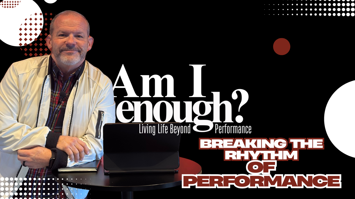 Enough: Am I Enough? Breaking The Rhythm Of Performance episode artwork