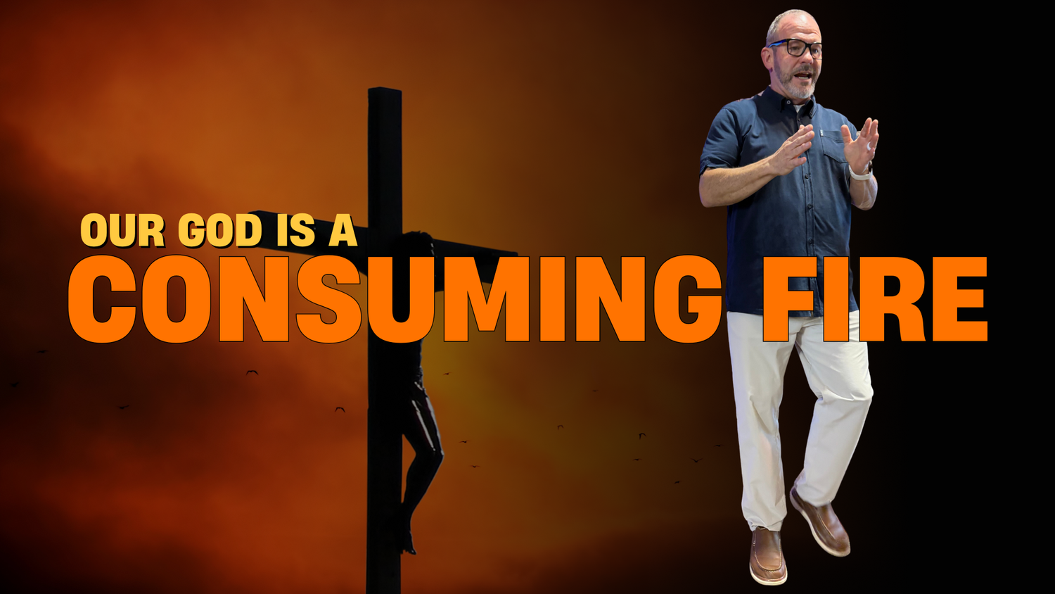 The King Is Here: Our God Is A Consuming Fire episode artwork