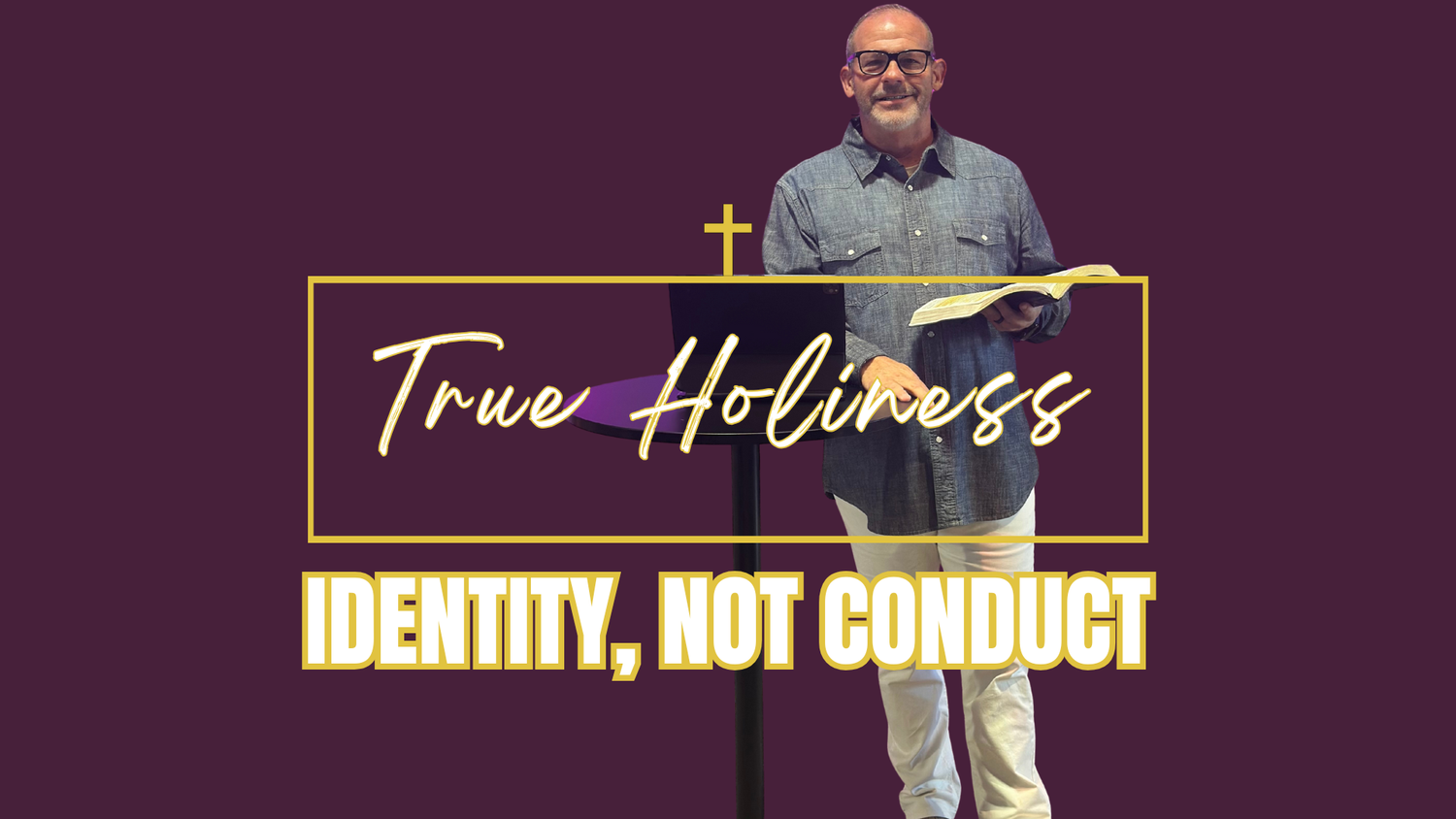 True Holiness: Identity, Not Conduct episode artwork