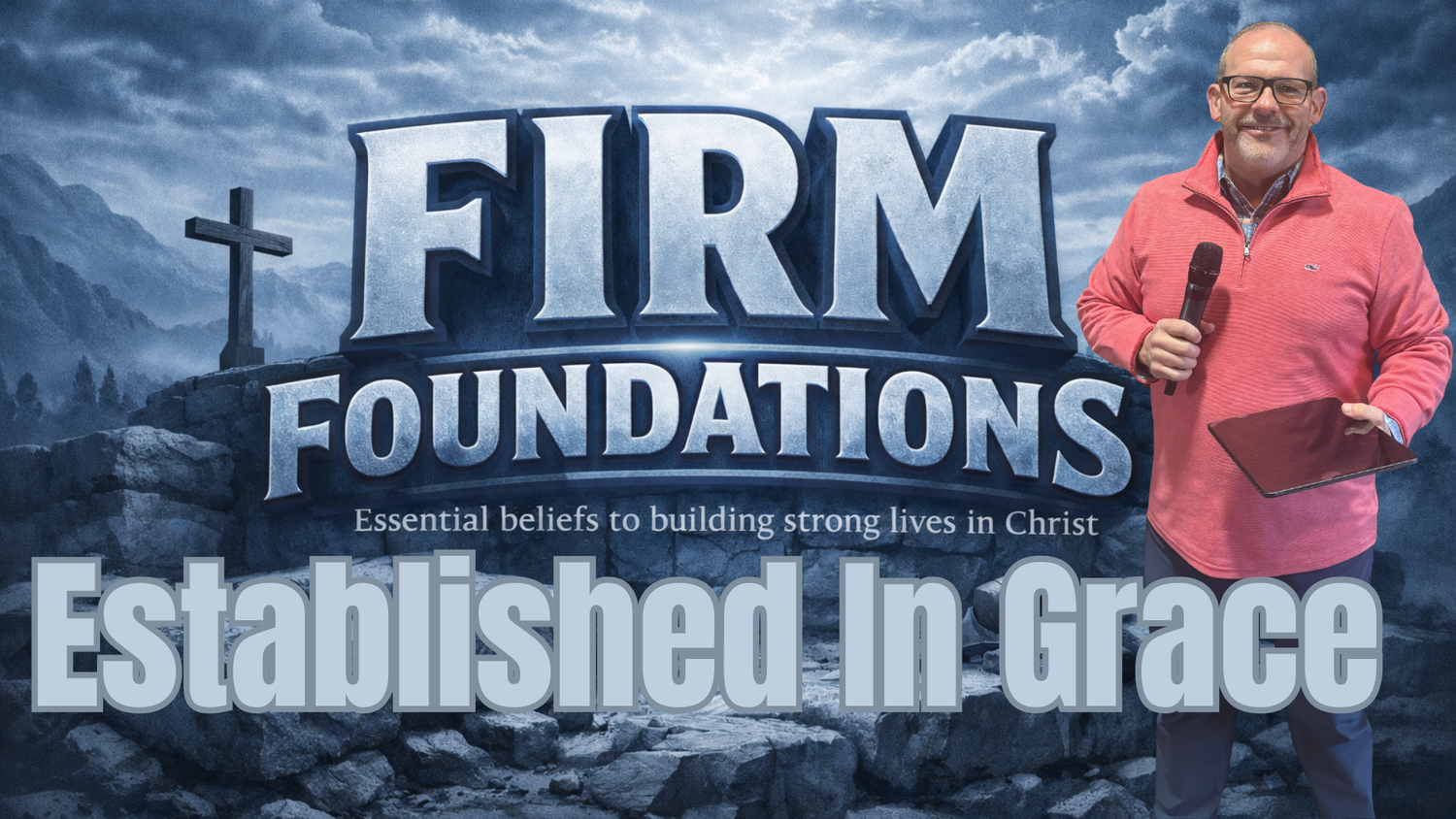 Firm Foundations: Established In Grace episode artwork