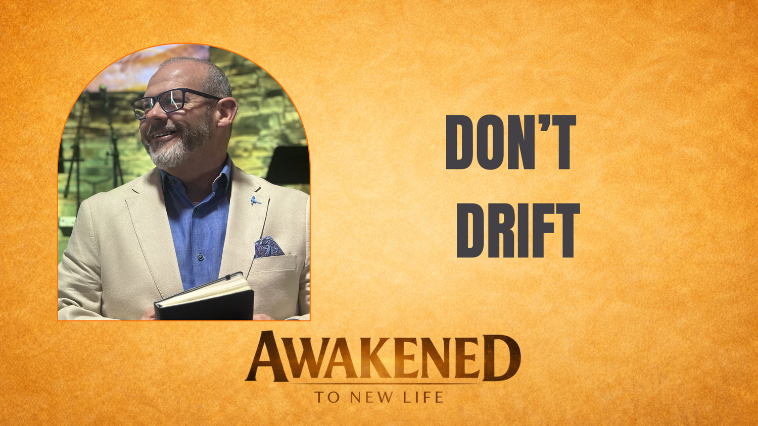 Awakened: Don’t Drift