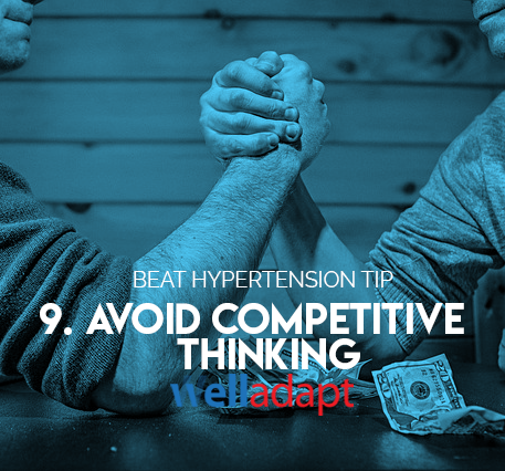 9. Avoid competitive thinking.