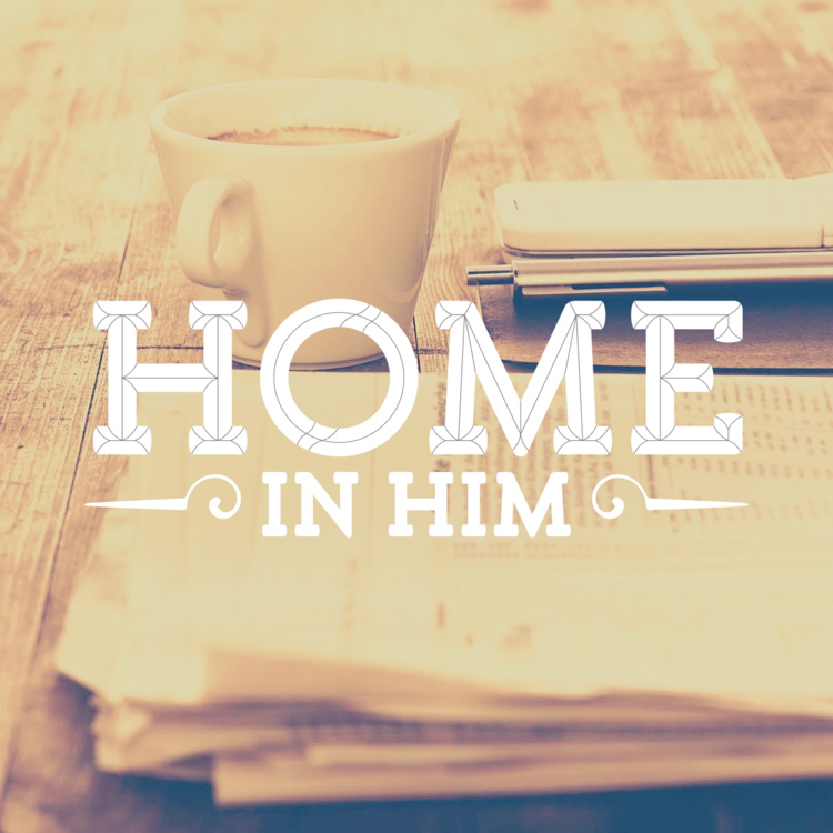 Home In Him