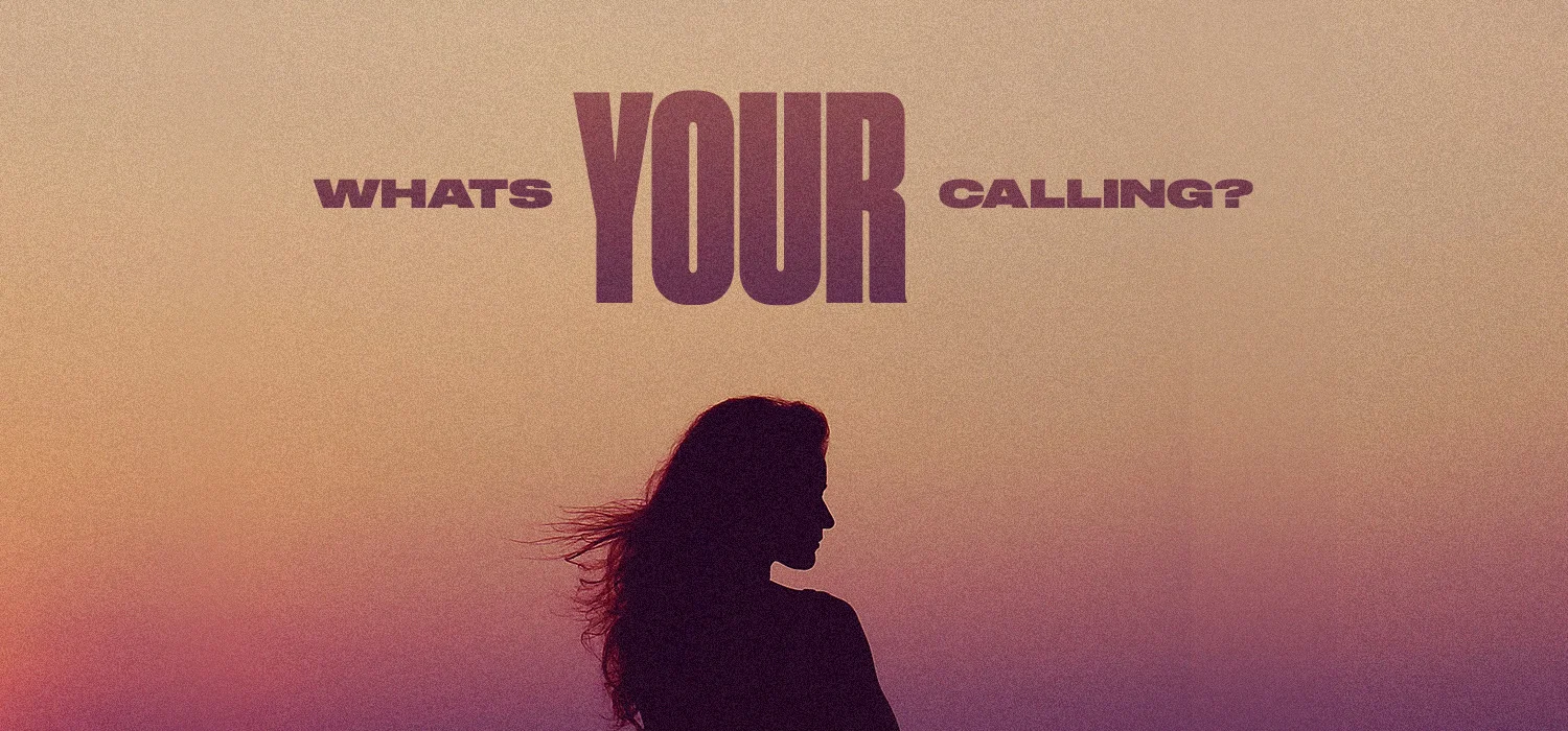 What's Your Calling? 