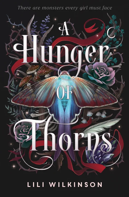 A Hunger of Thorns by Lili Wilkinson
