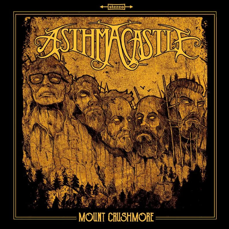 "Sure, the giant-sized, fuzzed out riffs imply the album should come with rolling papers in the liner notes, but the frenetic drumming and technical guitar licks give the whole thing an amped up vibe, like those rolling papers should be laced with speed. Think Pepper-era Corrosion Of Conformity but twice as fast, or Mastodon's Remission with more major key ditties..." -- MetalSucks Stream / Share ASTHMA CASTLE's Mount Crushmore At THIS LOCATION Today sees the official release of Mount Crushmore , the new full-length from stoner metal/sludge merchants ASTHMA CASTLE . Stealing souls and packing bowls since 2008, ASTHMA CASTLE features within its ranks drummer Adam Jarvis (Pig Destroyer, Misery Index, Scour), the twin guitar attack of Justin Ethem and Cameron Smith (Passage Between, Crawler), vocalist Zach Westphal (ex-J. Roddy Walston And The Business), and bassist Jeff Davis (Damnation Audio effects pedals). Together they manifest a unique and seamless, riff-heavy blend of stoner metal/rock, heavy metal, prog, and sludge thattakes its cues from the likes of Weedeater, Church Of Misery, Mastodon, Lowrider, Dozer, and Clutch without ever seeming derivative. Gushes MetalSucks of the release, "Sure, the giant-sized, fuzzed out riffs imply the album should come with rolling papers in the liner notes, but the frenetic drumming and technical guitar licks give the whole thing an amped up vibe, like those rolling papers should be laced with speed. Think Pepper-era Corrosion Of Conformity but twice as fast, or Mastodon's Remission with more major key ditties. You're stoned and you're sharp, a unique feeling indeed as anyone who's ever mixed uppers and downers can attest to." Mount Crushmore was recorded and mixed at Wrightway Studios (Dying Fetus, Misery Index), mastered by Scott Hull of Pig Destroyer at his own Visceral Sound Studios, and features killer cover art by Gary Ronaldson of Bite Radius Designs (Napalm Death, Kreator etc.). Stream Mount Crushmore in its entirety via Bandcamp HERE or Spotify HERE . Mount Crushmore is out TODAY on CD and digital formats via Hellmistress Records with limited edition vinyl to be released the following month. The vinyl edition will be limited to five-hundred in three color variants: 175 on heavy black splatter on gold, 175 on white splatter on black, and 150 copies on gold, white, and black tri-color bleed. For CD orders go to THIS LOCATION , for vinyl go to THIS LOCATION , and for digital, go to THIS LOCATION. ASTHMA CASTLE Record Release Show: 4/10/2019 Ottobar - Baltimore, MD "The riffy grooves of 'The Incline Of Western Civilization' recall Sleep and their ilk, heavy yet melodic, with a combination of sung vocals and belted-out roars. Despite a ten-year period of silence between this album and their 2009 debut EP, ASTHMA CASTLE are in top form and ready to riff." -- Decibel on "The Incline Of Western Civilization" "Holy damn on a stick, are these riffs gigantic." -- Heavy Blog Is Heavy "Absorbing and bloody irresistible." -- Ghost Cult "...a nasty, low-registered, swingy, cannonball ball of rage, and it's the most fun my neck has had in a while." -- Sputnik Music http://www.facebook.com/asthmacastle http://asthmacastle.bandcamp.com http://www.instagram.com/asthma_castle http://www.hellmistressrecords.com http://www.facebook.com/hellmistressrecords http://twitter.com/hellmistressrec http://www.instagram.com/hellmistressrecords