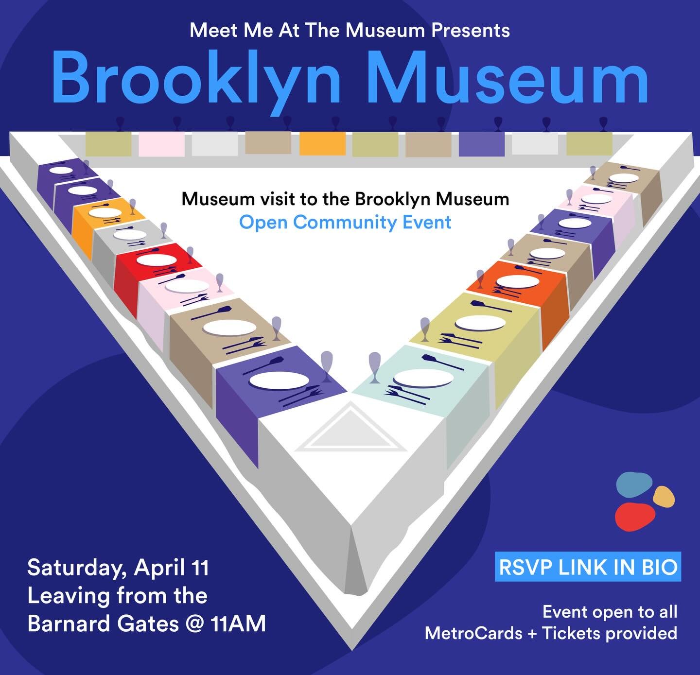 OPEN MUSEUM TRIP TO THE BROOKLYN MUSEUM
Saturday, April 11. Leaving from Barnard Gates at 11am.
Meet Me At The Museum is hosting an open community event: a trip to the Brooklyn Museum next week! As always, this trip is open to all and metro cards and