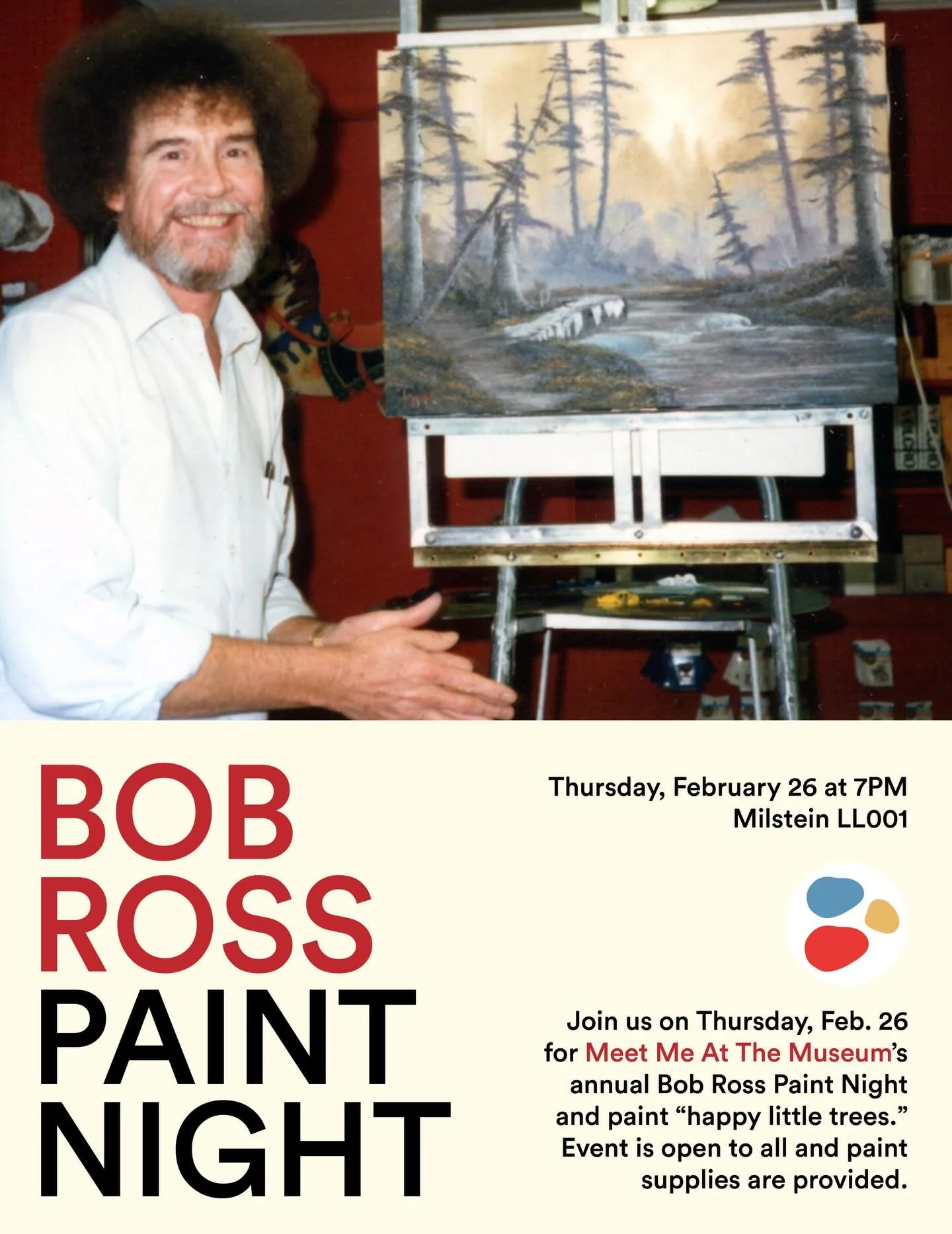 Our annual Bob Ross Paint Night is returning next Thursday, February 26! Join us at 7PM in Milstein LL001 for an evening of watching a Bob Ross tutorial and painting &ldquo;happy little trees.&rdquo; This event is open to all and supplies are provide