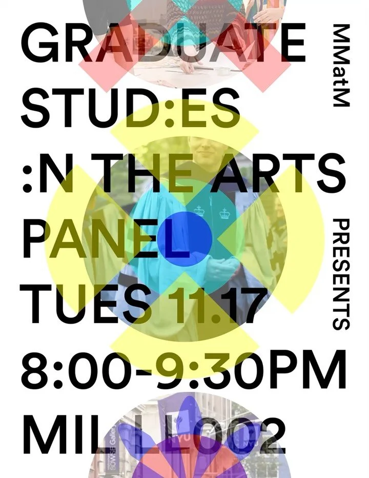 Coming Tuesday, November 17, Meet Me At The Museum is hosting our first GRADUATE STUDIES IN THE ARTS PANEL! With an array of speakers coming from various graduate school programs, including Columbia, NYU Institute of Fine Arts, and the Bard Graduate 