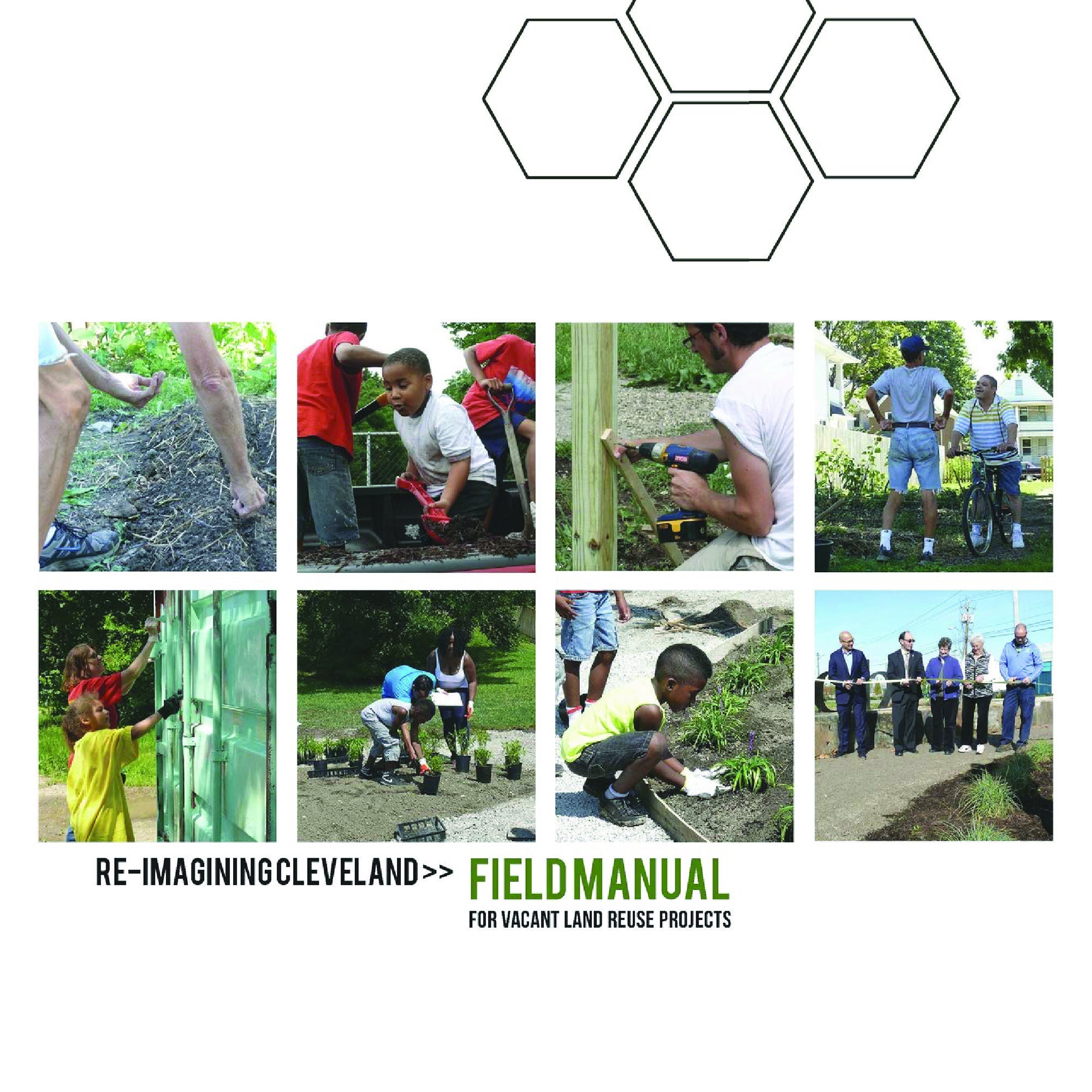 Re-Imagining Cleveland Field Manual for Vacant Land Reuse Projects