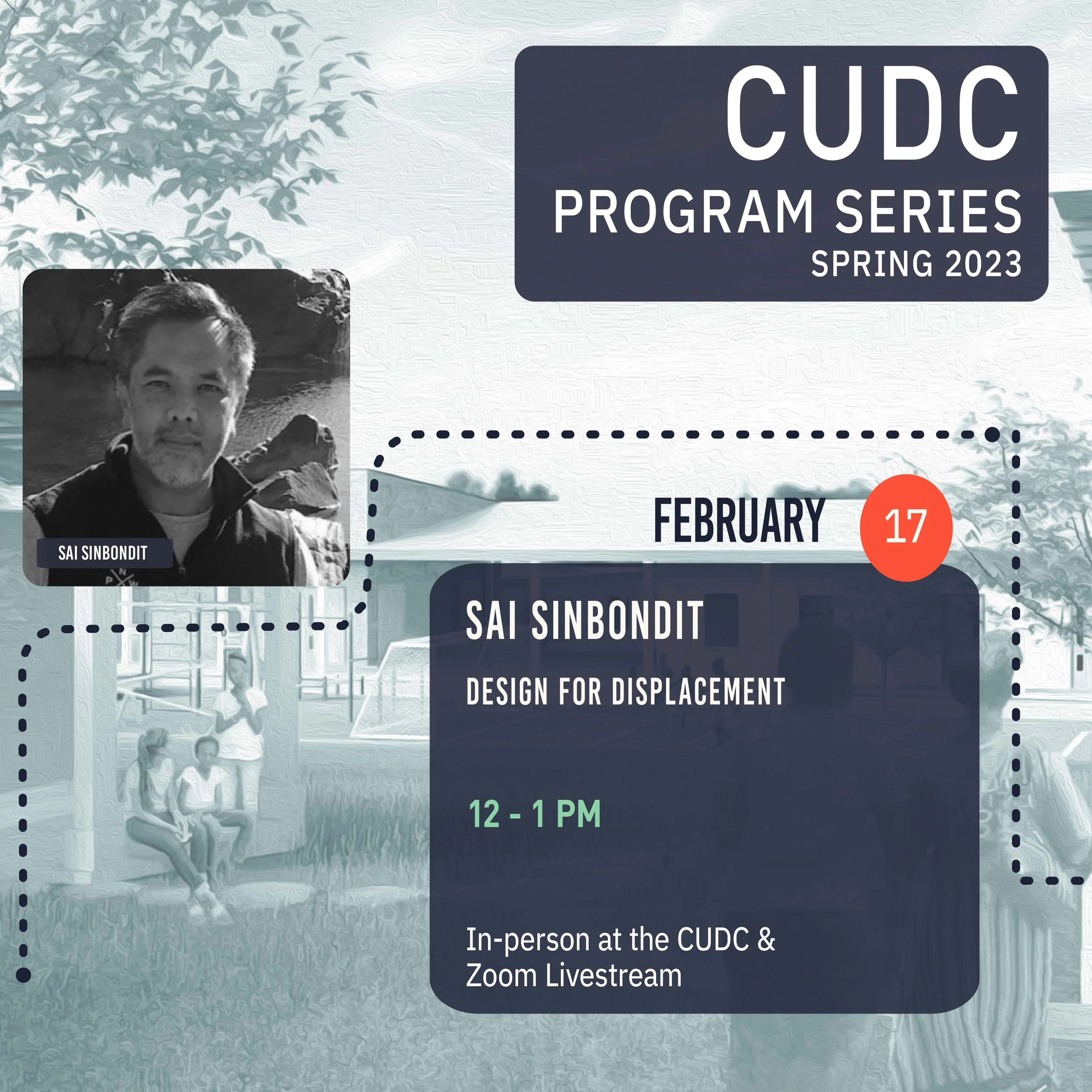 Spring Lecture Series Presents - Sai Sinbondit, Design for Displacement