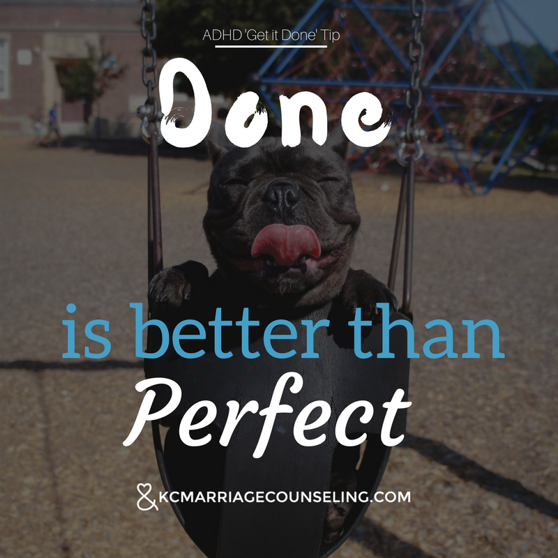 ADHD-ADD-tip-done-is-better-than-perfect.jpg