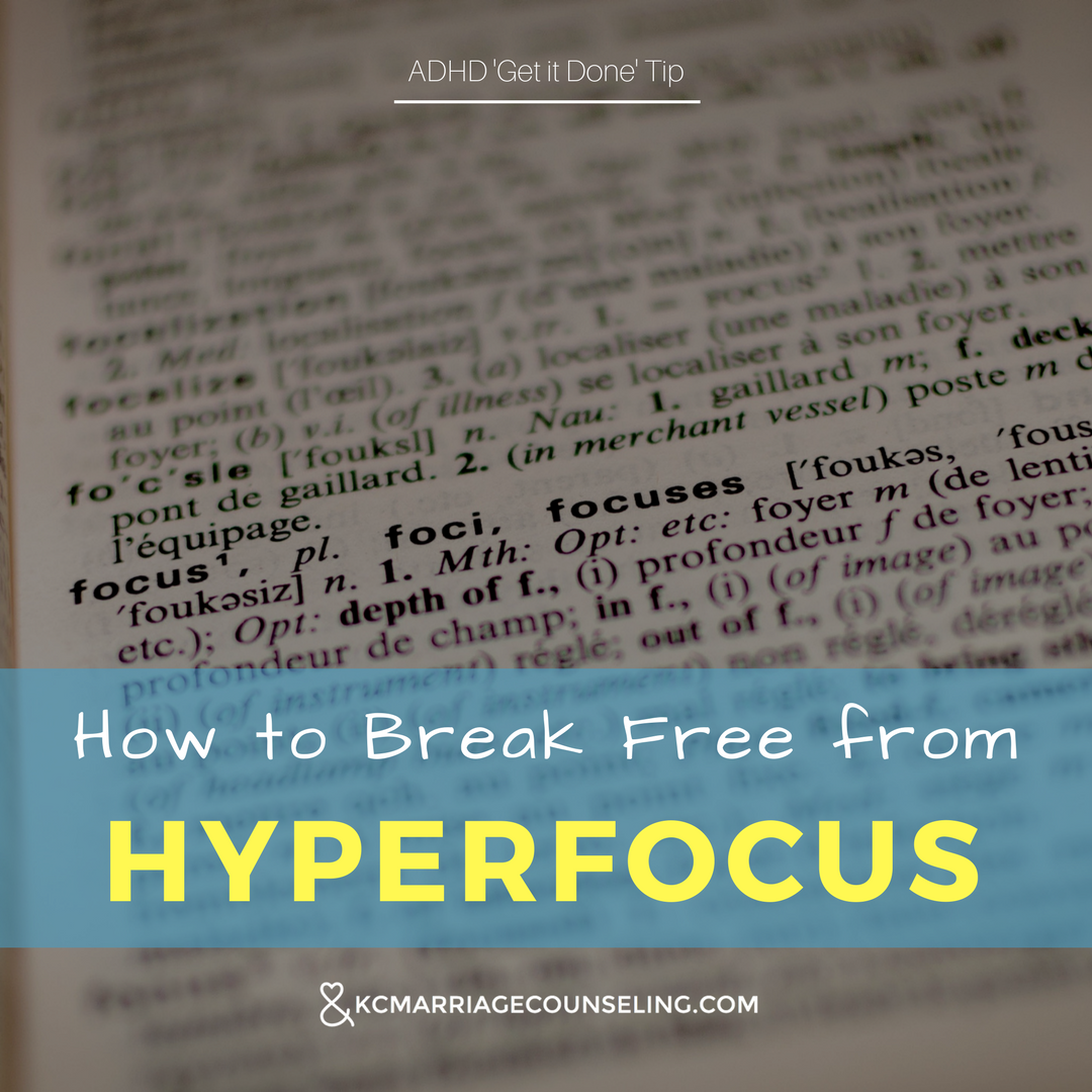 Help! I’m drowning in hyperfocus! 6 Tips to help you break out of ...