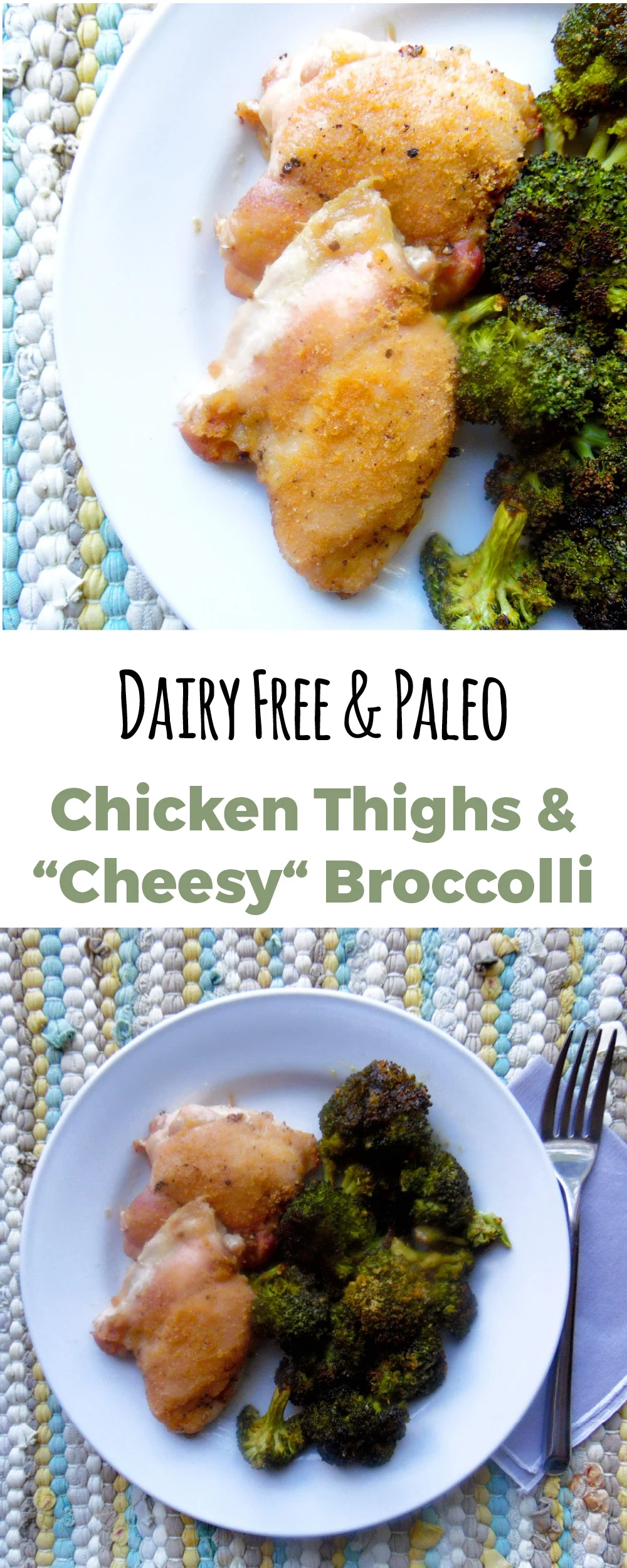 Week night meal for the whole family. Cheesy, dairy free broccoli and oven roasted chicken thighs. Sheet pan cooked and done in thirty minutes. #paleo #dairyfree