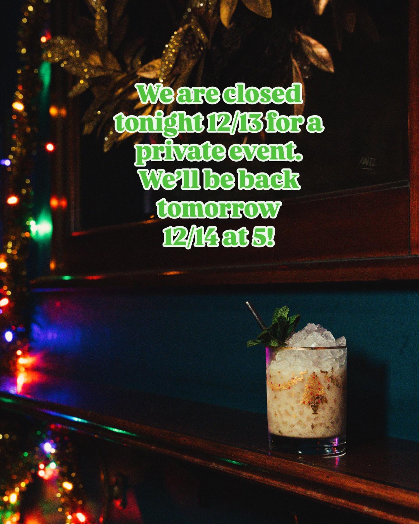 We are closed tonight 12/13 for a private event. Apologies for the inconvenience, this is the last one of the season. We will be back slinging holiday cheer tomorrow, 12/14 at 5. Festive vibes, delicious holiday cocktails, and banging bites. 📸 by @a