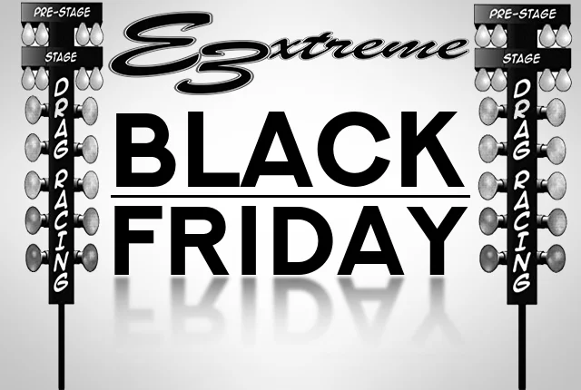 3rd Annual E3xtreme Black Friday Sales in Motorsports