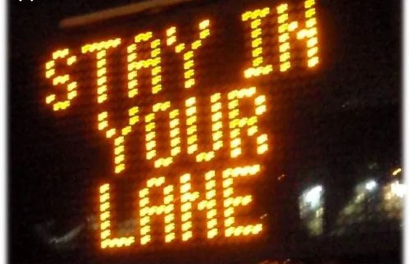 Stay in your own lane!