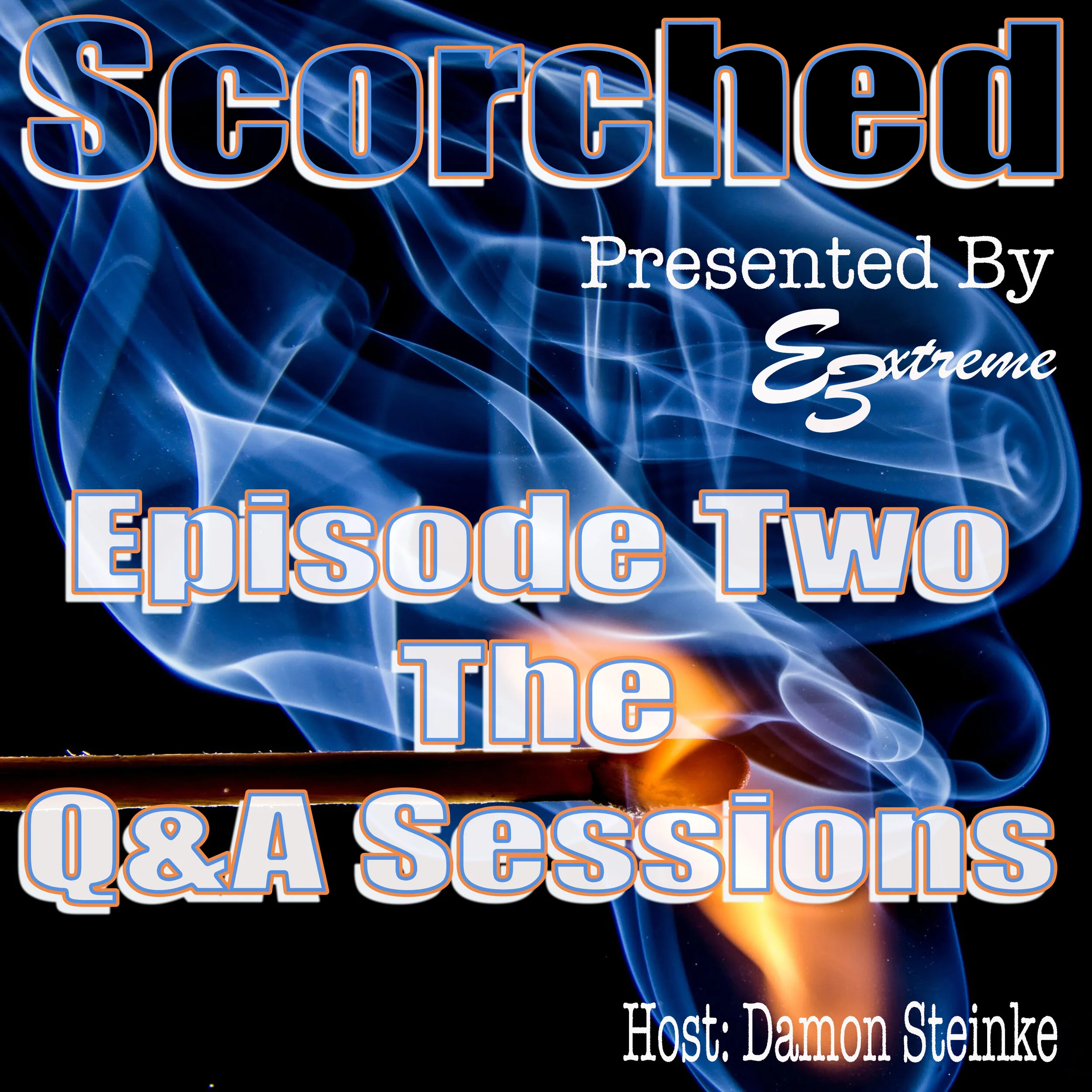Episode Two...The Q&amp;A Sessions